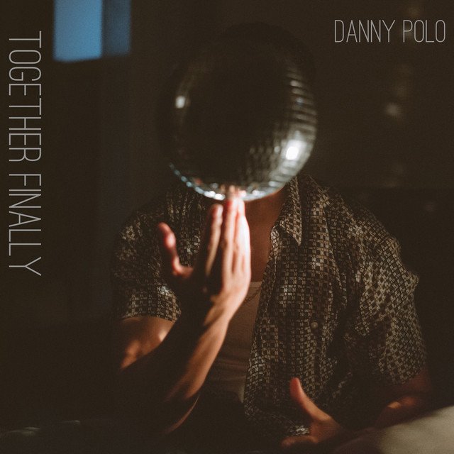 Danny Polo + Together Finally