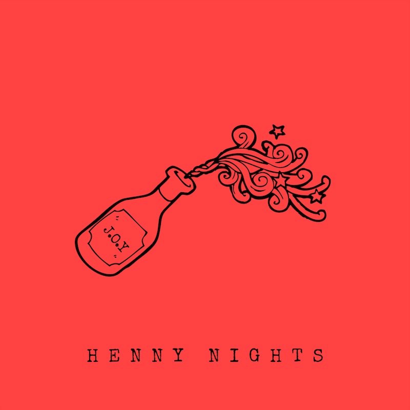 J.O.Y - “Henny Nights” artwork