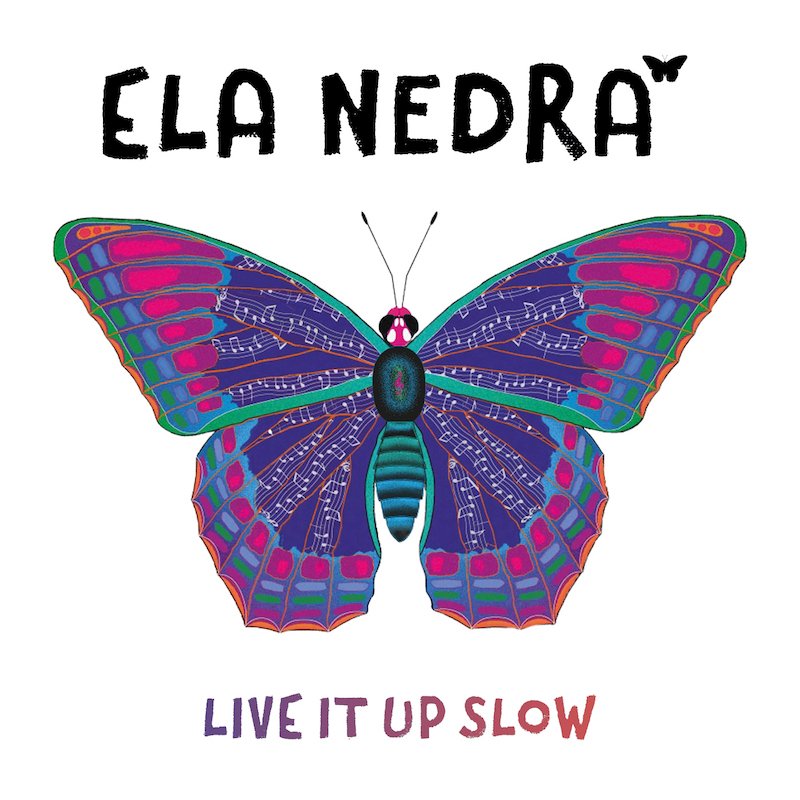 Ela Nedra - “Live It Up Slow” artwork