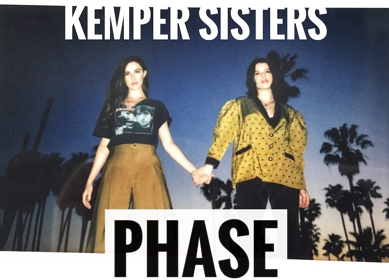 Kemper Sisters - “Phase”