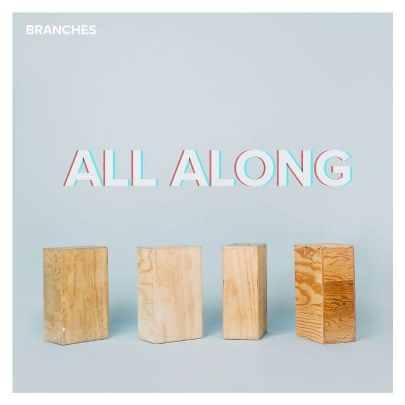 Branches – “All Along artwork