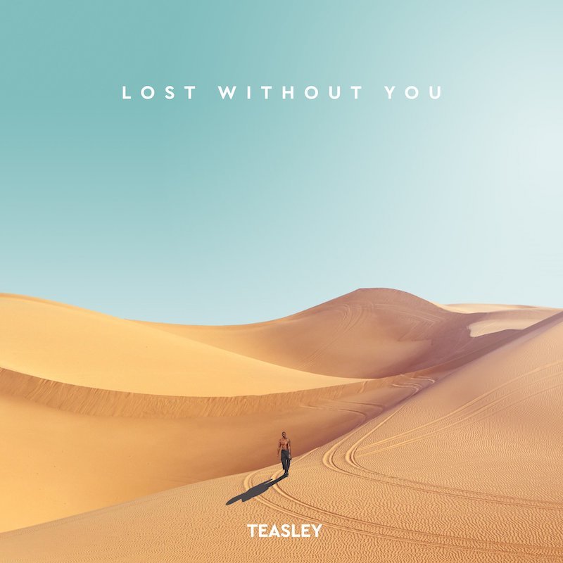 Teasley - “Lost Without You” cover art