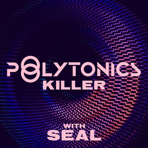 Polytonics - “Killer” (with Seal) cover art