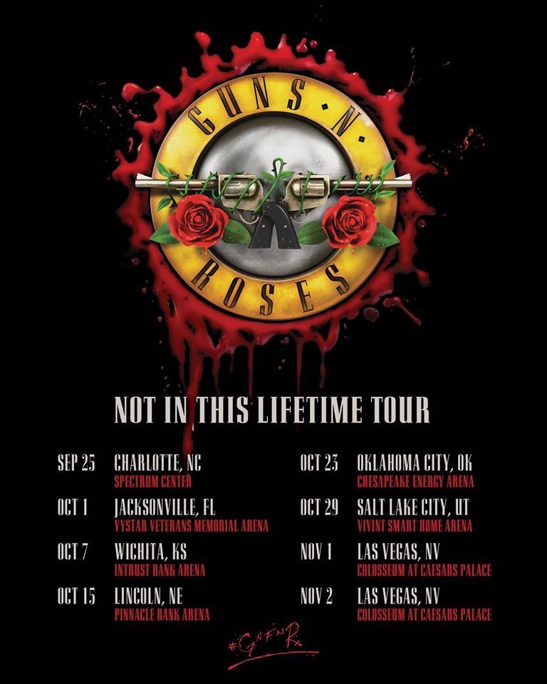 Guns N' Roses + Not In This Lifetime Tour