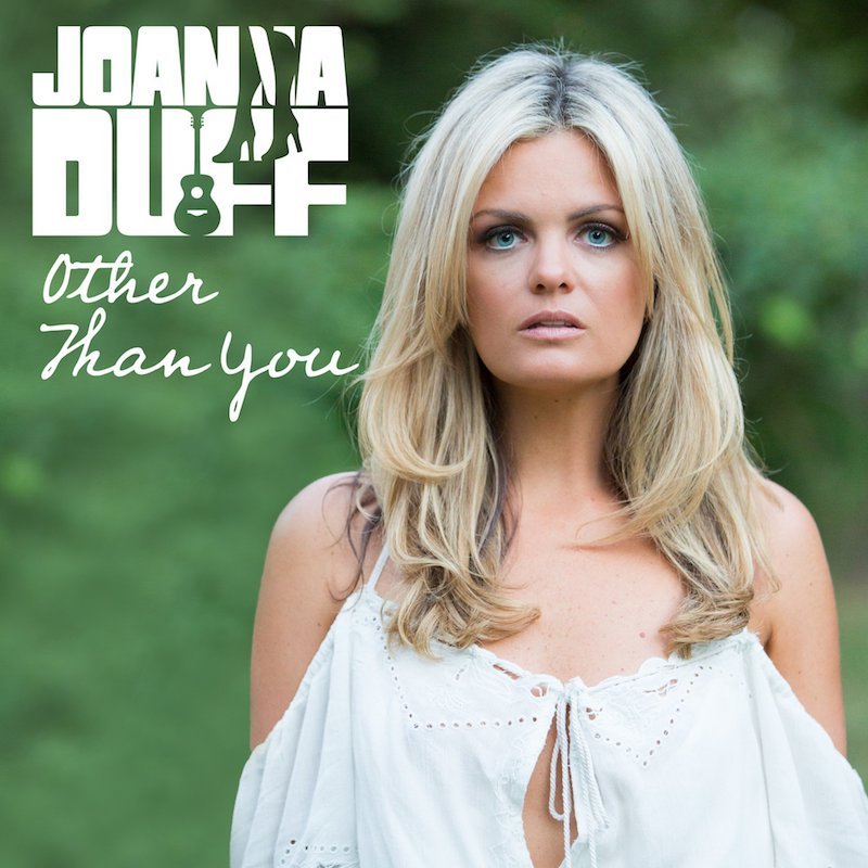 Joanna Duff - “Other Than You” cover