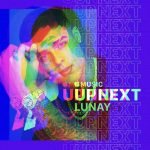 Lunay - Up Next Artist