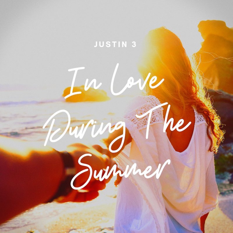 Justin 3 - “In Love During the Summer” cover