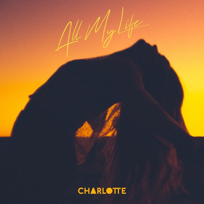 CHARLOTTE - “All My Life” cover