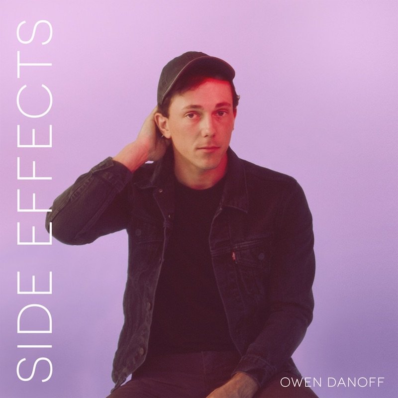 Owen Danoff - “Side Effects” cover