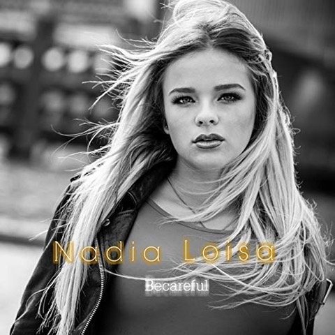 Nadia Loisa - “Be Careful” cover