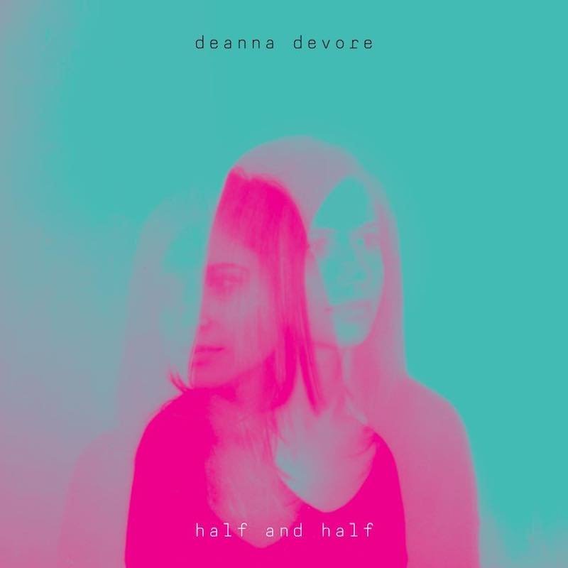Deanna Devore - Half and Half EP cover