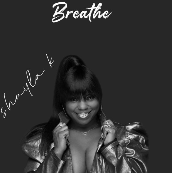 Shayla K. - “Breathe” cover