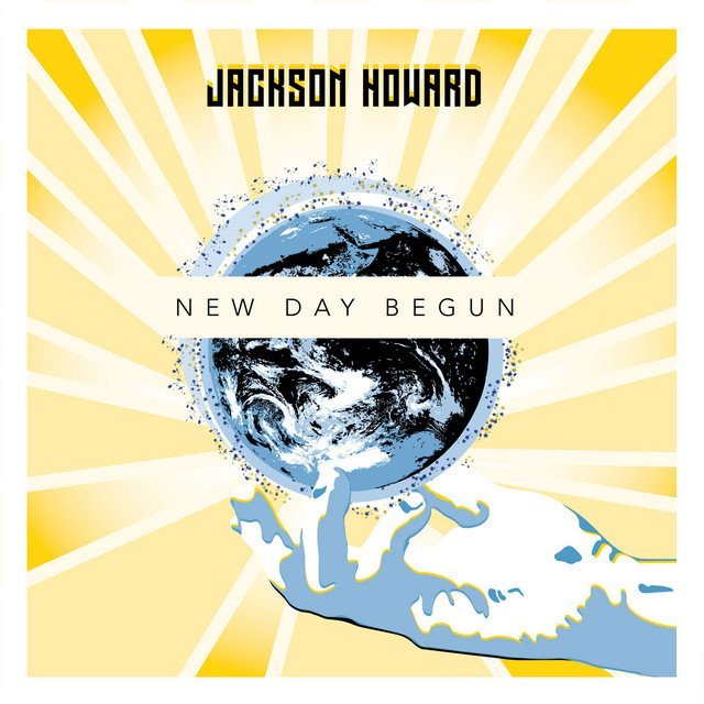 Jackson Howard - “New Day Begun” cover