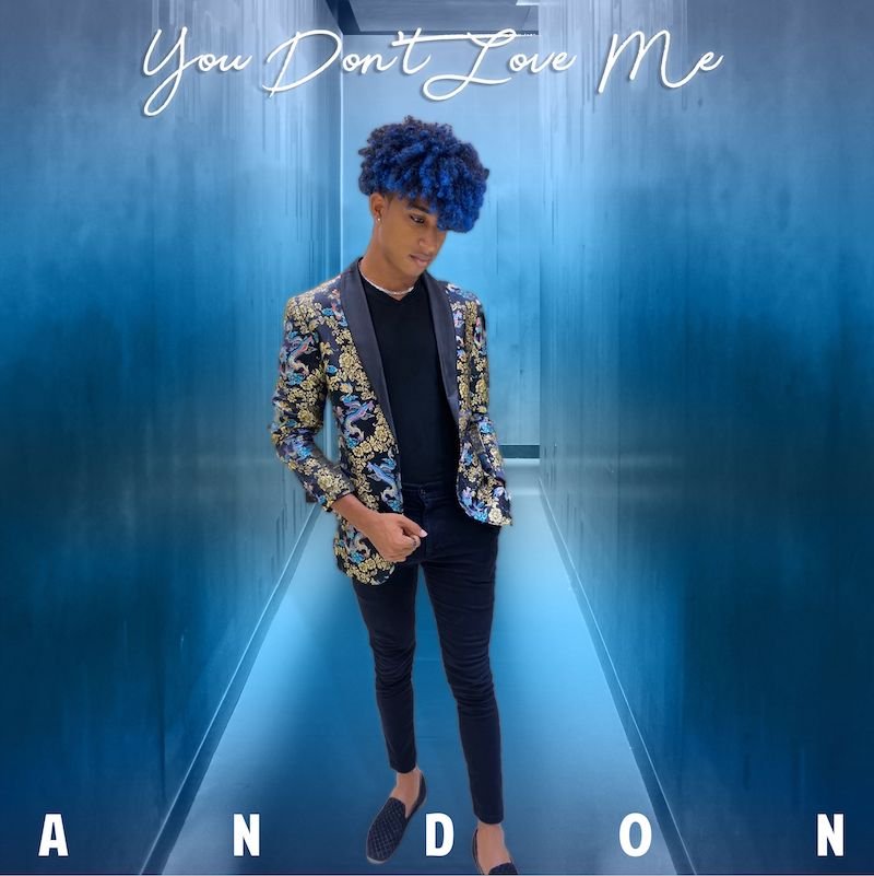 Andon - “You Don’t Love Me” cover