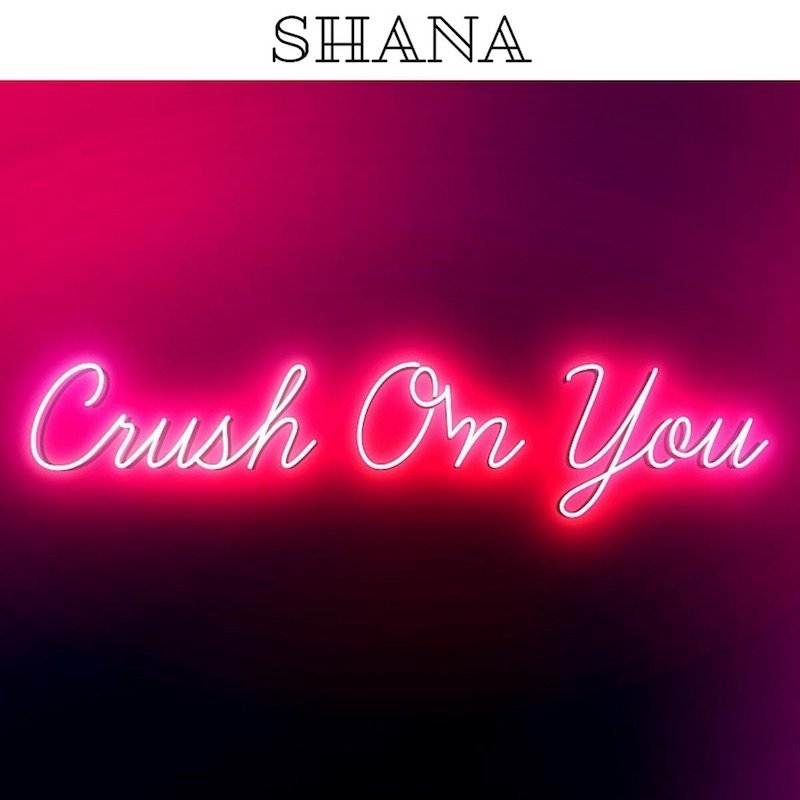 Shana - “Crush On You” cover