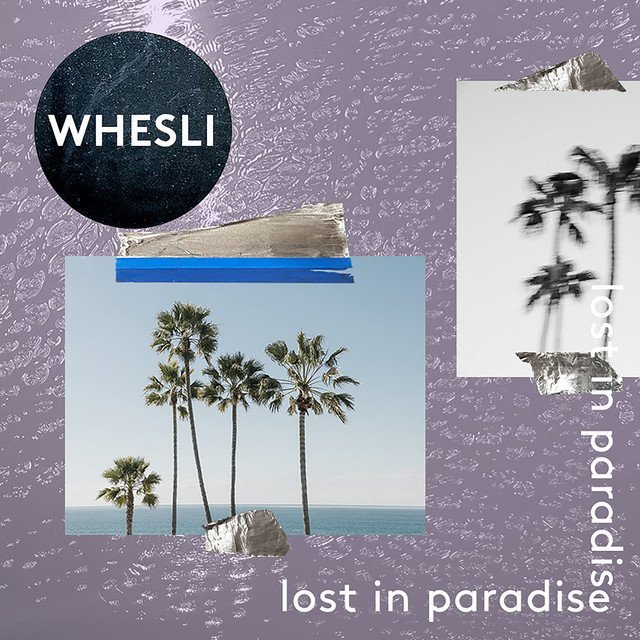 Whesli - “Lost In Paradise” cover