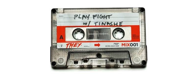 THEY. & Tinashe - “Play Fight” cover