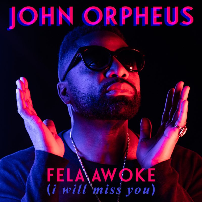 John Orpheus - Fela Awoke_ I Will Miss You artwork designed by Adrienne Elkerton