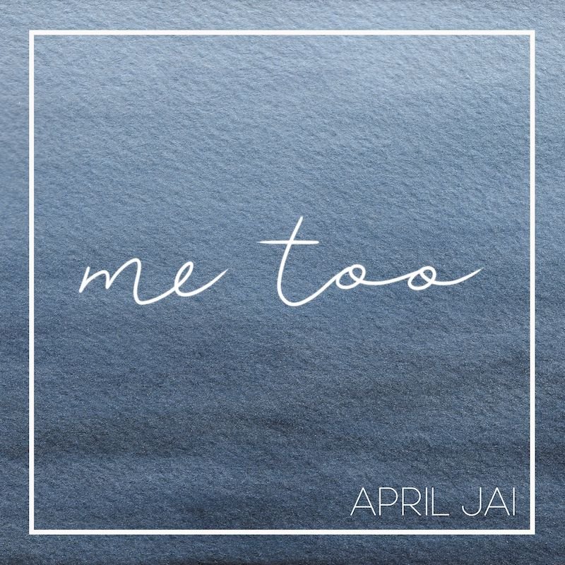 April Jai - “Me Too” song cover art