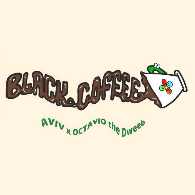 AVIV and OCTAVIO the Dweeb - “Black Coffee” song cover art