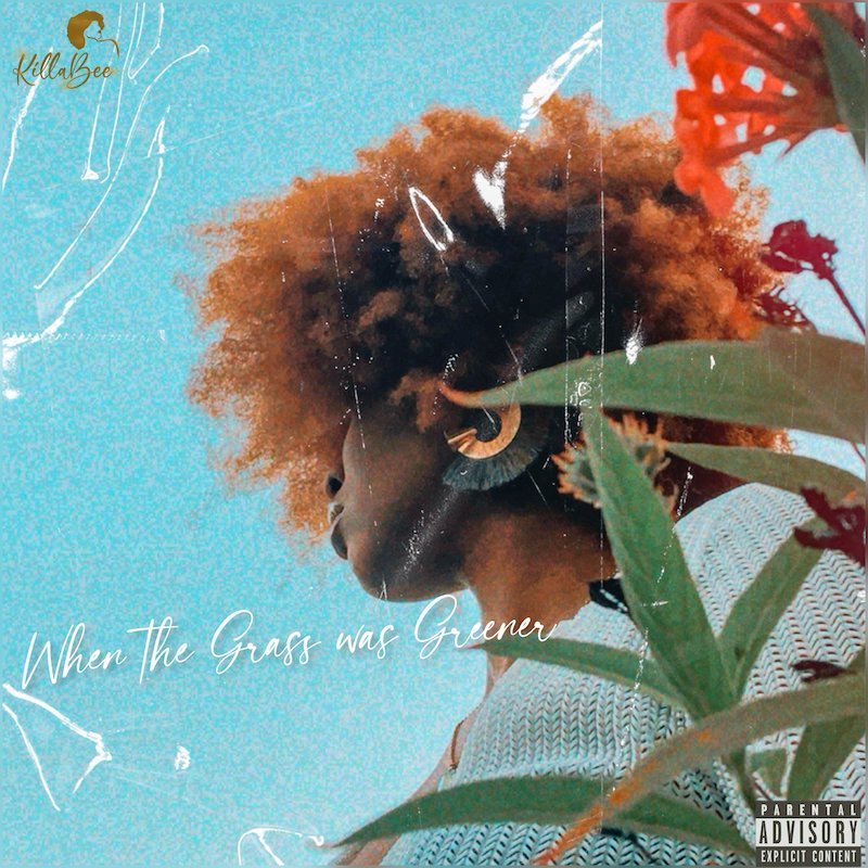 KillaBee - “When the Grass was Greener” EP cover