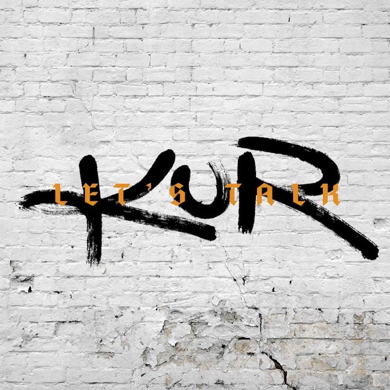 Kur - “Let’s Talk” song cover art