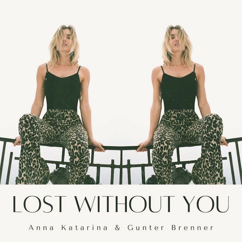 Anna Katarina and Gunter Brenner - “Lost Without You” song cover art