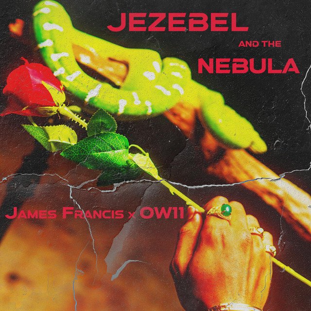 James Francis and OW11 - “Jezebel & the Nebula” song cover art