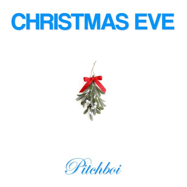 Pitchboi - “Christmas Eve” song cover art