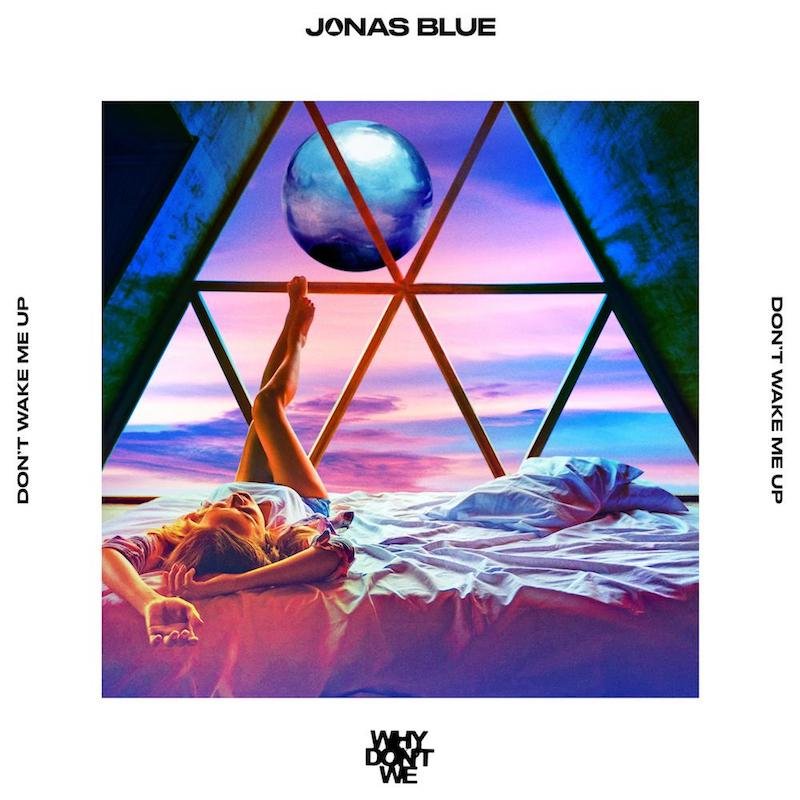 Jonas Blue & Why Don’t We - “Don’t Wake Me Up” song cover art