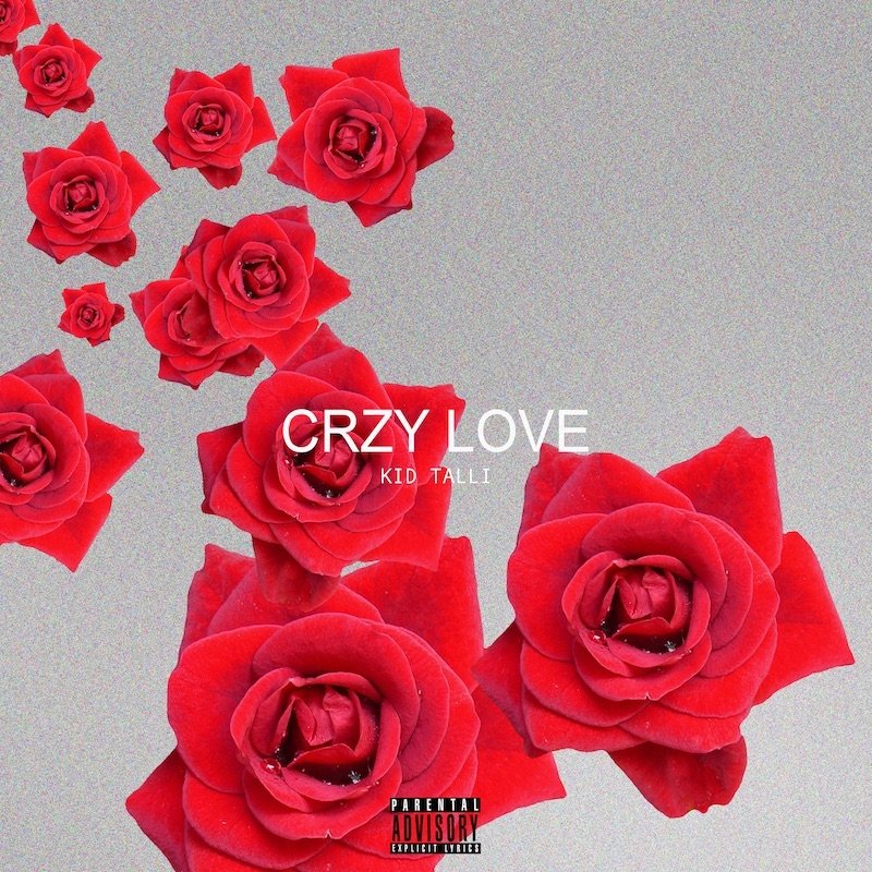 Kid Talli - “Crzy Love” song cover art