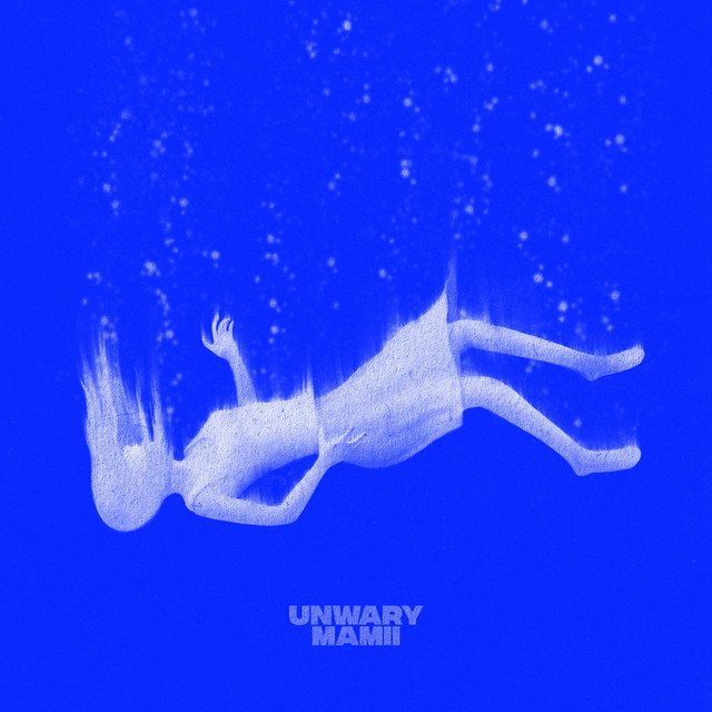 Mamii - “Unwary” song cover art