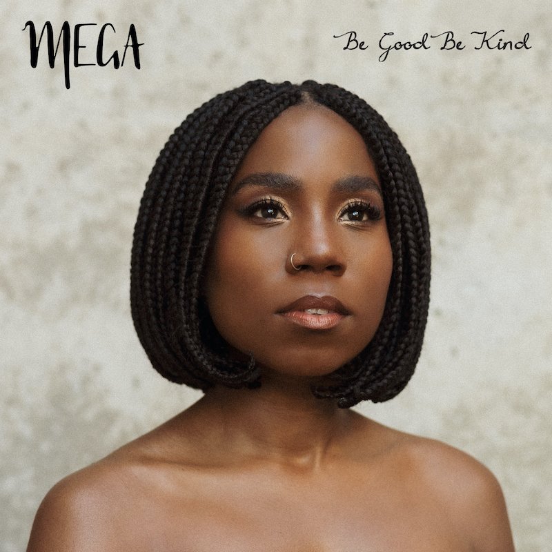 Mega - “Be Good Be Kind” song cover art