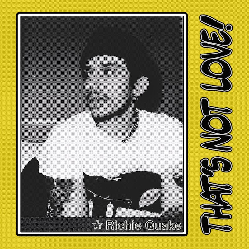 Richie Quake - “That's Not Love!” song cover art