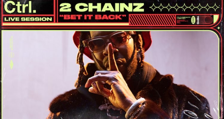 2 Chainz - “Bet It Back” Vevo banner