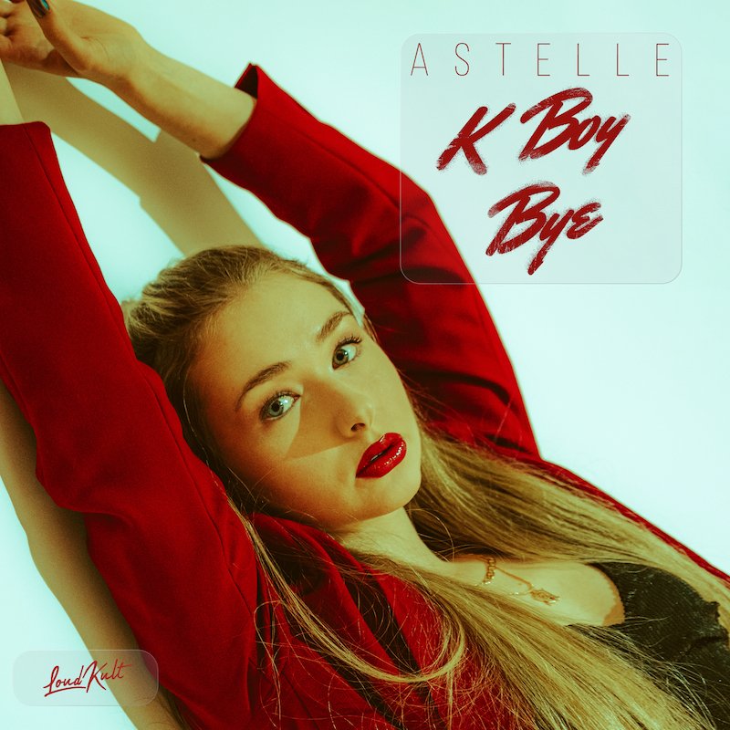 Astelle - “K Boy Bye” song cover art