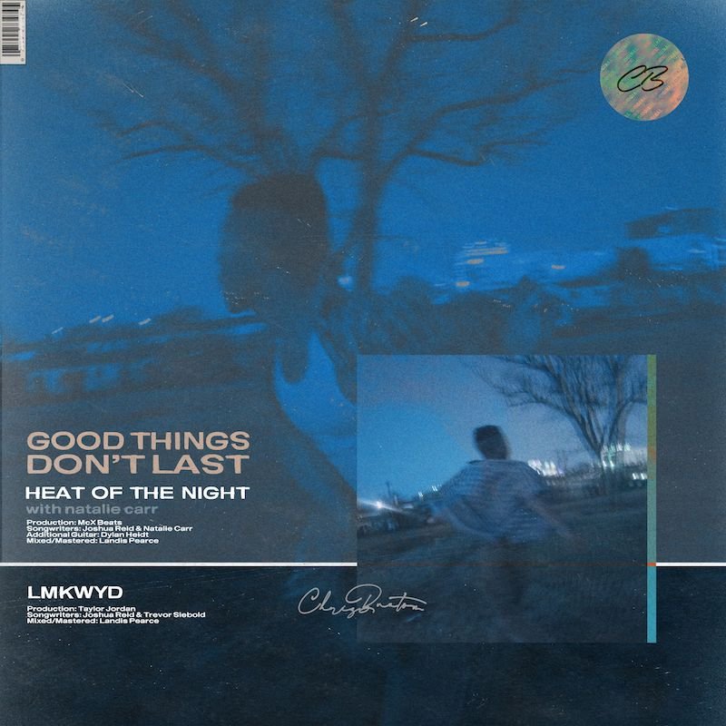 Chris Buxton - “GOOD THINGS DON'T LAST” EP cover art