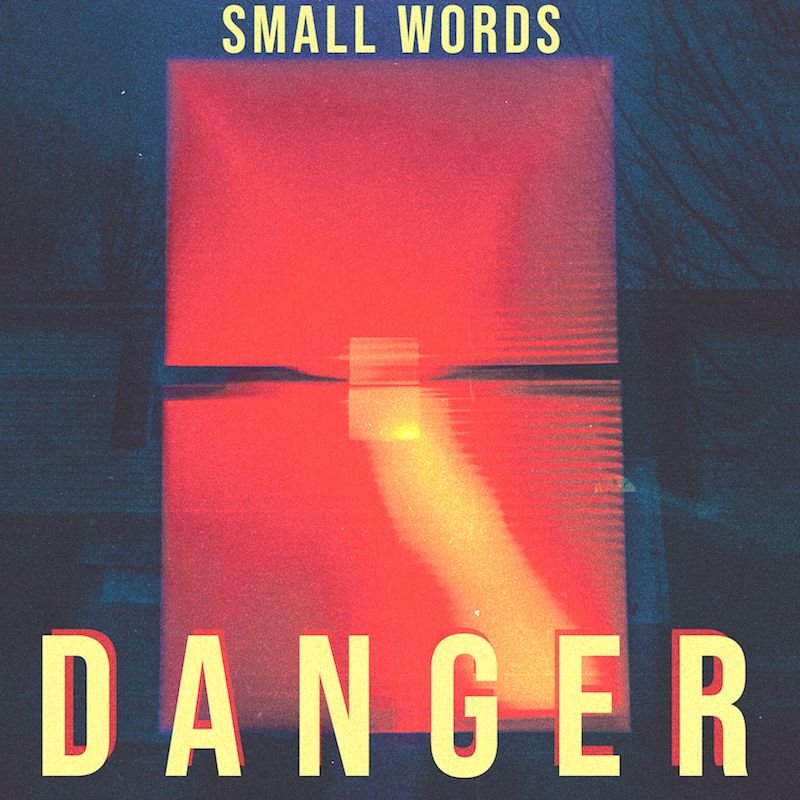Small Words - “Danger” EP cover art