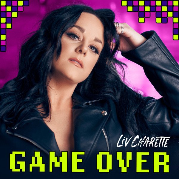 Liv Charette - “Game Over” song cover art