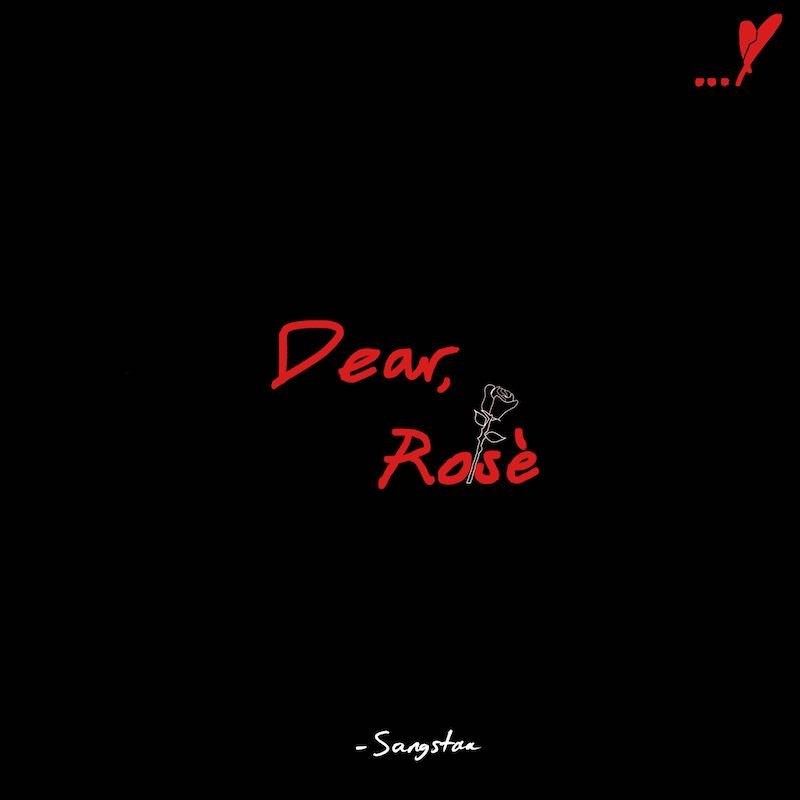 Sangstaa - “DEAR ROSÉ” single
