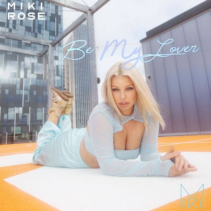 Miki Rose and El Train - “Be My Lover” song cover art