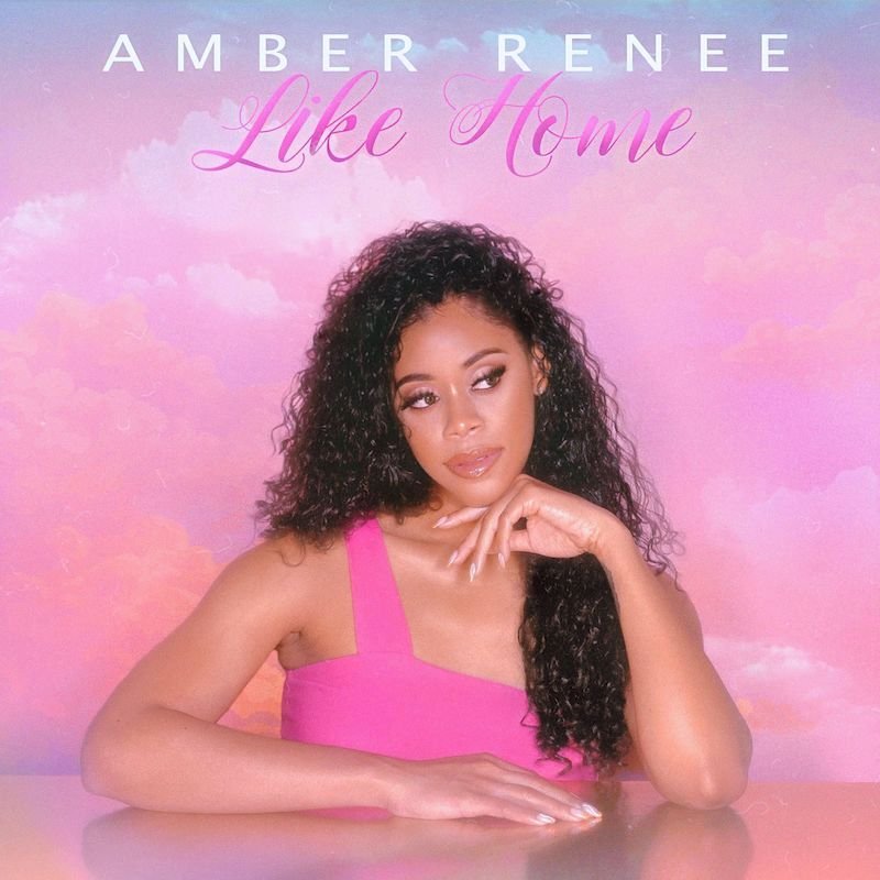 Amber Renee - “Like Home” song cover art