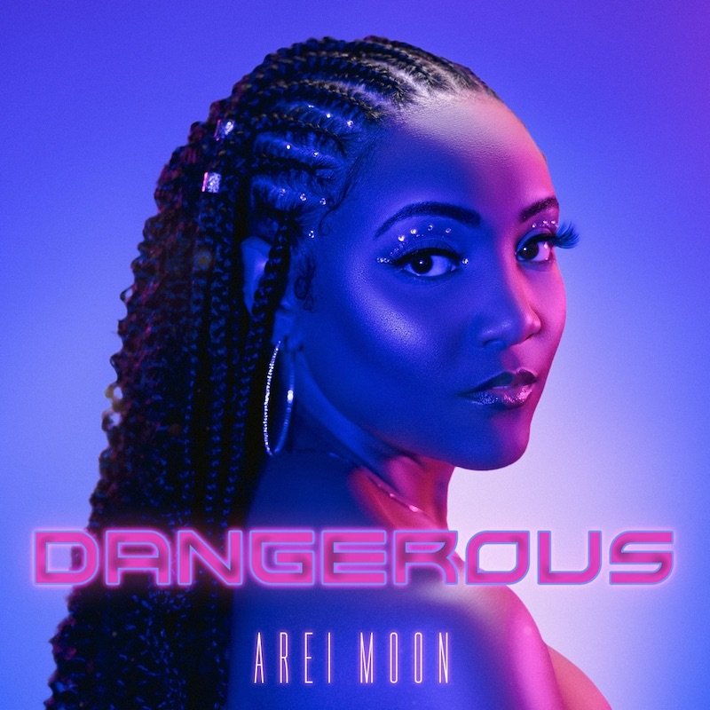 Arei Moon - “Dangerous” song cover art