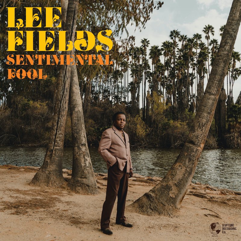 Lee Fields - “Sentimental Fool” album cover