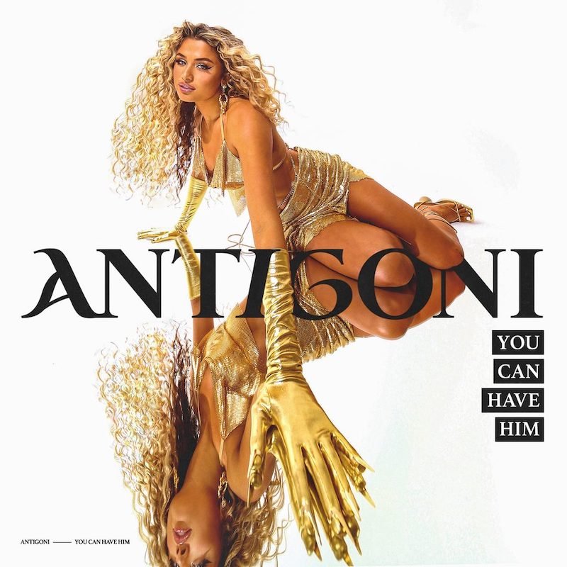 Antigoni - “You Can Have Him” song cover art