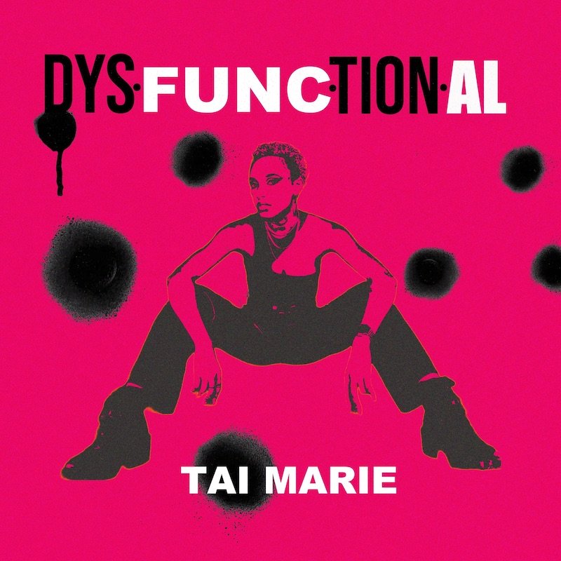 Tai Marie - “Dys•func•tion•al” song cover art