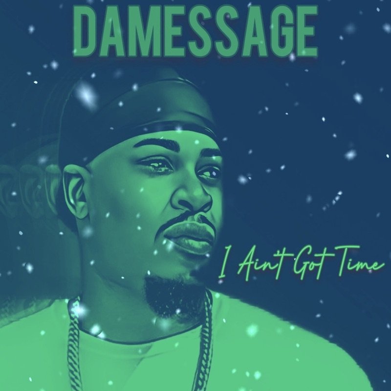 DaMessage - “I Ain’t Got Time” cover art