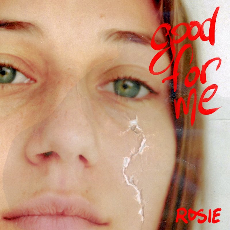 ROSIE - “Good For Me” cover art