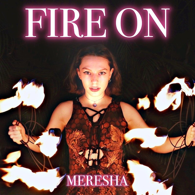Meresha - “Fire On” cover art