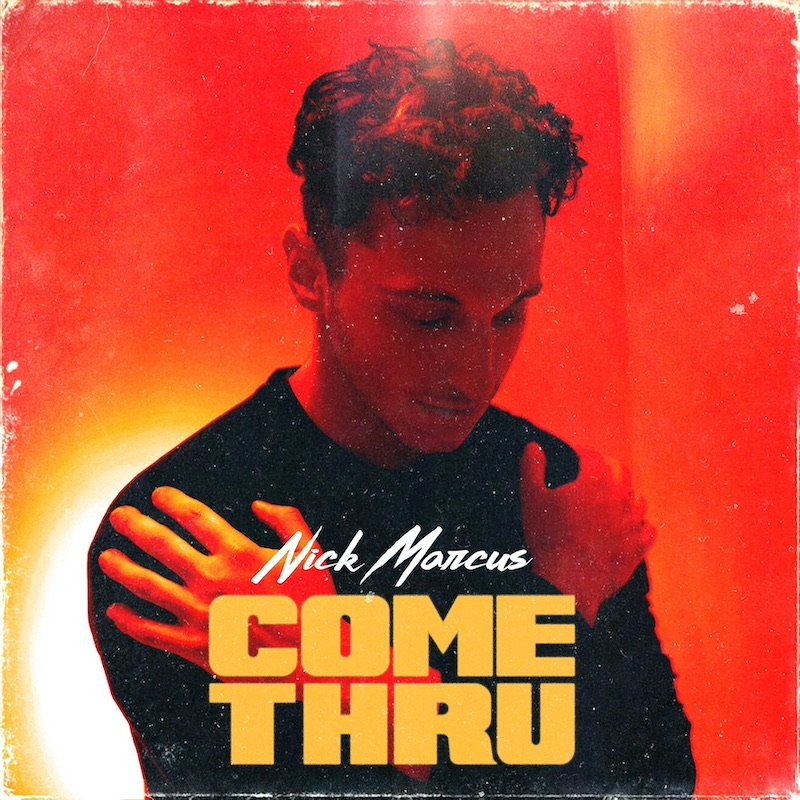 Nick Marcus - “Come Thru” cover art